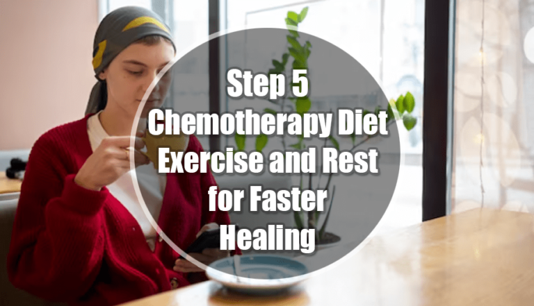 Chemotherapy Diet Step 5: Exercise and Rest for Faster Healing