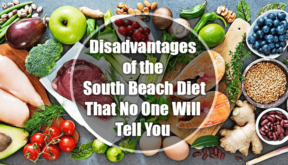 Disadvantages of the South Beach Diet That No One Will Tell You 